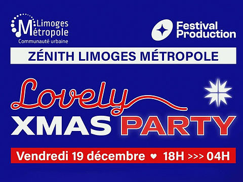 Festival Lovely XMas Party le 19 décembre 20025 au Zénith de Limoges