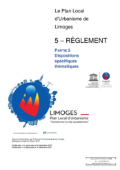 Annexe complémentaire à la délibération 15.2 du conseil communautaire du 14 décembre 2022 concernant l'approbation de la modification n°3 du Plan local d'urbanisme de Limoges - Règlement écrit partie 3 